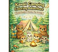 Kawaii Camping Coloring Adventure: Forest Friends & Outdoor Fun For Kids