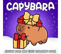 Kawaii Capybara - Bold And Easy Coloring Book: Tiny Friends Coloring Pages Featuring Cute Rodent Illustrations for All Ages Seeking Relaxation and Unwinding