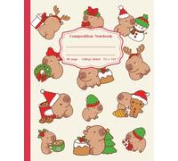 Kawaii Capybara Christmas Composition Notebook: Cute Holiday Journal: College Ruled | 110 Pages | 7.5 x 9.25" | Cute Writing Notebook for School, Journaling & Christmas Gifts