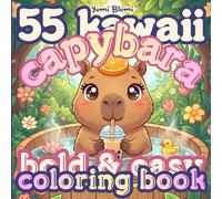 Kawaii Capybara Coloring Book: Bold and Easy Cozy Designs for Kids Ages 4-8, Teens and Adults - Cute Capybara Coloring Pages for Stress Relief and Creative Fun (Kawaii Coloring World)