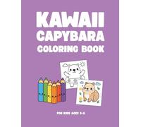 Kawaii Capybara Coloring Book: Cute capybara coloring pages for kids