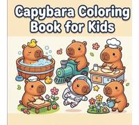 Kawaii Capybara Coloring Book for Kids: Bold and Easy Cute Capybara Scenes for Boys and Girls Ages 4-8