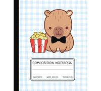 Kawaii Capybara Popcorn Notebook - Cute Blue Gingham Composition Book for Girls & Boys | 120 Pages, Wide Ruled, 7.5 x 9.25 in: Perfect Cute Journal for School, Writing, or Movie Lovers