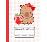 Kawaii Capybara Strawberry Notebook - Cute Composition Book for Girls | Pink Plaid Aesthetic | Wide Ruled, 120 Pages, 7.5 x 9.25 in: Sweet Capybara ... Animal Lovers & Kawaii Stationery Fans