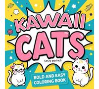 Kawaii Cat Bold And Easy Coloring Book with Easy and Simple Designs for Relaxation