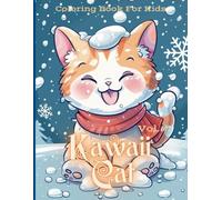 Kawaii Cat Coloring Book For Kids Ages 4-12, Vol. #1 - Fun and Adorable Coloring Pages Featuring Cute Kittens in Various Playful Poses for Boys and Girls