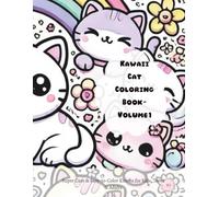 Kawaii Cat Coloring Book - Vol 1: Super Cute & Easy-to-Color Kittens for Kids, Teens & Adults