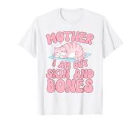 Kawaii Cat Mother I Am But Skin and Bones Humor Felino Camiseta