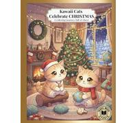 Kawaii cats celebrate Chistmas: A joyful coloring journey around the world