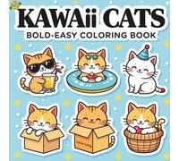 Kawaii Cats: Coloring Book for Adults and Teens Featuring Funny and Cute Cats in Hygge Corners and Cozy Activities for Relaxation and Stress Relief (Bold and Easy Coloring)