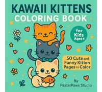 Kawaii Cats Coloring Book for Kids: 50 Cute and Funny Kitten Pages to Color