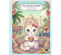Kawaii Cats in India: Coloring India’s Magic, one cute cat at a time (Kawaii Cats Around the World)