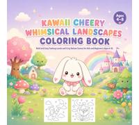 Kawaii Cheery Whimsical Landscapes Coloring Book: Bold and Easy Fantasy Lands and Cozy Nature Scenes for Kids and Beginners Ages 4-8
