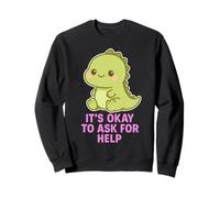 Kawaii Chibi T-Rex- Está bien pedir ayuda para la salud mental Sudadera