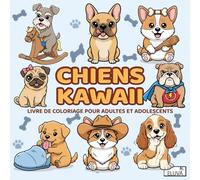 Kawaii Chiens Livre de Coloriage pour Adultes et Adolescents: 60 illustrations attendrissantes au style ludique, pensées pour la détente, la créativité et les amateurs d’univers canins.