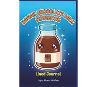 Kawaii Chocolate Milk Notebook: Cute Aesthetic Lined Journal with Date on Each Page | Kawaii Milk Carton Design | Perfect for School, Notes, Planning & Creative Writing