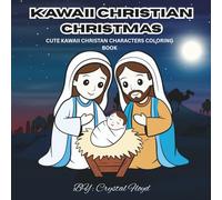 Kawaii Christian Christmas: CUTE KAWAII CHRISTAN CHARACTERS COLORING BOOK
