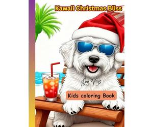 Kawaii Christmas Bliss: A Cute and Festive Holiday Coloring Book for Kids, Teens & Adults - Filled with Adorable Kawaii Christmas Characters, Santa, Snowmen, and More!