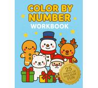 Kawaii Christmas Color-By-Number for Kids: 25 Easy & Cute Holiday Pages: Easy Holiday Coloring Pages for Kids Ages 4-8
