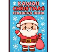 Kawaii Christmas Coloring Book: 40 Adorable Holiday Coloring Pages for Kids Ages 4-8 (Christmas Coloring Collection)