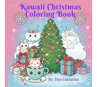 Kawaii Christmas Coloring book: A Cute and Relaxing Holiday Coloring Book for Stress Relief