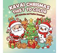 Kawaii Christmas Coloring Book: Cute Christmas Coloring Book with Kawaii Illustrations for Kids and Adults