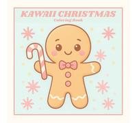 Kawaii Christmas Coloring Book for Adults, Teens and Kids: Cute Holiday Designs with Santa, Reindeer, Snowmen, Ornaments & More | 50 Fun Christmas ... for Stress Relief & Relaxation (8.5 x 8.5 in)