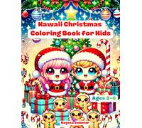 Kawaii Christmas Coloring Book for Kids Ages 2-6: Cute and Easy Holiday Coloring Fun with Santa, Reindeer, Snowmen & More!