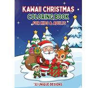 Kawaii Christmas Coloring Book for Kids and Adults: 32 Unique Easy Line Art Drawings of Santa, Reindeer, Elves, and Nativity Scenes. Perfect for Stress Relief and Relaxation.