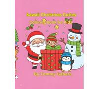 Kawaii Christmas Cuties: Coloring Book for Kids