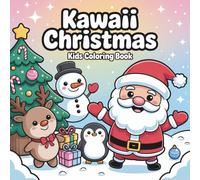 Kawaii Christmas Kids Coloring Book: Over 40 Cute and Festive Christmas Coloring Pages for Kids | Fun, Relaxing Holiday Activity and Perfect Gift Idea