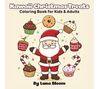 Kawaii Christmas Treats Coloring Book for Kids & Adults: Cute and Sweet Holiday Fun with Santa, Cookies, and Candy Canes! |Christmas gift