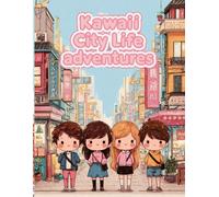 Kawaii City Life Adventures: Cute Urban Coloring Book for Kids & Teens