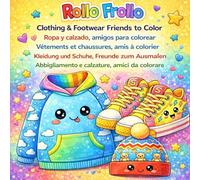 Kawaii Clothing and Footwear in 5 Languages: Learn Languages by Coloring (Rollo Frollo: learn 5 languages while you color!)