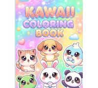 Kawaii Coloring Book: 50 Simple and Super Cute Kawaii Characters for Kids