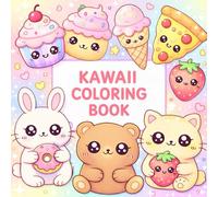 Kawaii Coloring Book: Adorable Cute Food and Animal Friends Coloring Pages for Kids and Relaxing Fun