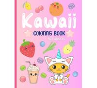 Kawaii Coloring Book for Adults: 50 Adorable Coloring Pages | Cozy | Cute Animals, Foods, Drinks and Objects