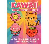 Kawaii Coloring Book for Kids Ages 3-8: 50 Cute and Easy Coloring Pages with Animals, Food & Fun Characters | Simple Designs for Little Artists