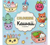 Kawaii Coloring Book for Kids Ages 4-12 - 40 Adorable Designs: Animals, Food, Holidays & Seasons | Fun & Relaxing Creative Activity Book for Kawaii and Manga Fans