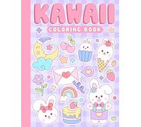 Kawaii Coloring Book For Kids: Pretty Cute Kawaii Coloring Pages for Kids Featuring Animals, Sweet Treats, Unicorns, Foods and More for Stress Relief & Relaxation