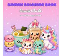 Kawaii coloring book: Kawaii World : 40 cute drawings to color (Kawaii World english)
