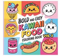 Kawaii Coloring Book Series - Volume 3 of 3: The Final Collection of Cute and Fun Food Characters!: Complete your Kawaii coloring collection with ... yet! (Coloring Books By Andrea Inglese)