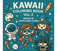 Kawaii Coloring Book VOL.2 : Heroes: By HappyLines Studio