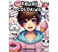 Kawaii Coloring boy: Kawaii Coloring for Boys 8 - 12 years old | 48 relaxing and anti-stress drawings to color | Japanese Anime Manga Coloring | Cute Kawaii Drawings