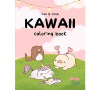 Kawaii Coloring Fun: A Cute and Relaxing Coloring Book for Kids and Teens - Adorable Designs for Creative Joy