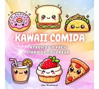 Kawaii Comida Libro de Colorear: Atrevido y Fácil con Diseños Simples tanto para Niños como para Adultos