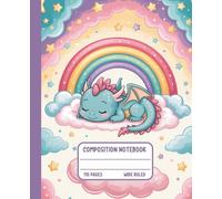 Kawaii Composition Notebook Wide Ruled: Cute Dragon Sleeping Illustration | Pastel Rainbow Aesthetic Journal for Kids, Girls, Students, and Fantasy Lovers