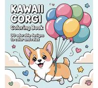 Kawaii Corgi Coloring Book: 30 Adorable Designs to Color and Relax