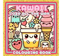 KAWAII Cozy All The Way 2: COLOURING BOOK (KAWAII COLOURING BOOKS)