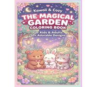 Kawaii & Cozy The Magical Garden Coloring Book